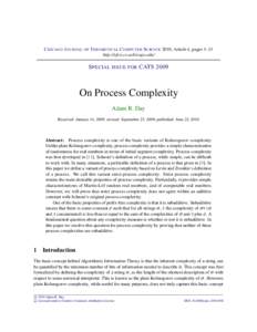 C HICAGO J OURNAL OF T HEORETICAL C OMPUTER S CIENCE 2010, Article 4, pages 1–13 http://cjtcs.cs.uchicago.edu/ S PECIAL ISSUE FOR CATSOn Process Complexity