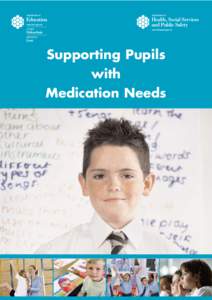 Supporting Pupils with Medication Needs Supporting Pupils with Medication Needs