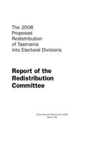 The 2008 Proposed Redistribution of Tasmania into Electoral Divisions