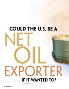 Could the U.S. be a  Net Oil