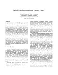 Cache-Friendly Implementations of Transitive Closure* Michael Penner and Viktor K Prasanna University of Southern California (, ) http://advisor.usc.edu overall performance is a difficult 