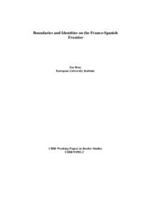 Boundaries and Identities on the Franco-Spanish Frontier Zoe Bray European University Institute