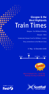 Glasgow & the West Highlands Train Times Glasgow - Fort William & Mallaig Glasgow - Oban