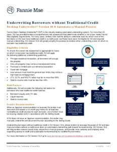 Underwriting Borrowers without Traditional Credit Desktop Underwriter® Version 10.0 Automates a Manual Process Fannie Mae’s Desktop Underwriter® (DU®) is the industry-leading automated underwriting system. For more 