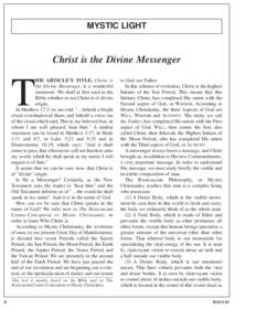MYSTIC LIGHT  Christ is the Divine Messenger HIS ARTICLE’S TITLE, Christ is the Divine Messenger, is a wonderful statement. We shall at first read in the