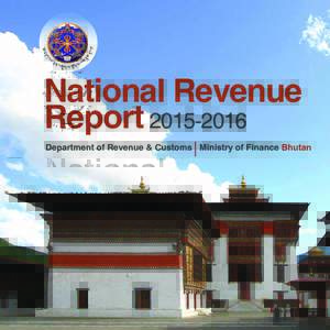 National Revenue ReportDepartment of Revenue & Customs Ministry of Finance Bhutan “