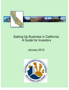 Setting Up Business in California: A Guide for Investors January 2012 Setting Up Business in California: A Guide for Investors