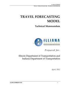 ILLIANA CORRIDOR TRAVEL FORECASTING MODEL TECHNICAL MEMORANDUM TRAVEL FORECASTING MODEL Technical Memorandum