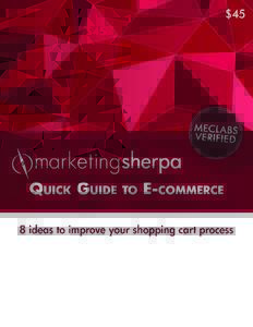E-commerce: 8 ideas to improve your shopping cart process  © Copyright 2014 MECLABS ii