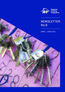 NEWSLETTER No.8 april - june 2016 Photo on the cover: Delivery of keys, Niksic, Montenegro