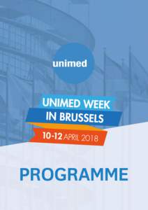 PROGRAMME  UNIMED is a network of universities and research centres active in promoting Euro-Mediterranean academic cooperation. Our mission is to facilitate the Euro-Mediterranean dimension of university collaboration