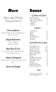 Muse Specialty Drinks All specialty drinks $15 Harvest Martini