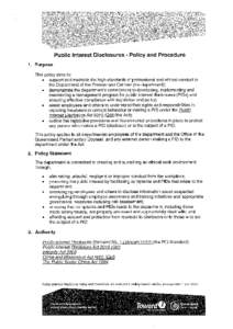 Public Interest Disclosures - Policy and Procedure 1. Purpose This policy aims to: • support and maintain the high standards of professional and ethical conduct in the Department of the Premier and Cabinet (the departm