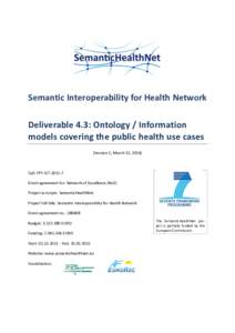 Semantic Interoperability for Health Network Deliverable 4.3: Ontology / Information models covering the public health use cases [Version 1, March 12, Call: FP7-ICT
