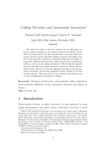 College Diversity and Investment Incentives∗ Thomas Gall†, Patrick Legros‡, Andrew F. Newman§ April 2014; this version, December 2015 Abstract We study the impact of diversity policies such as affirmative action i