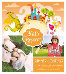 Summer Holidays CLOAK AND DAGGER TO THE READY! Kid’s Resort: +71 summer holidays cloak and dagger