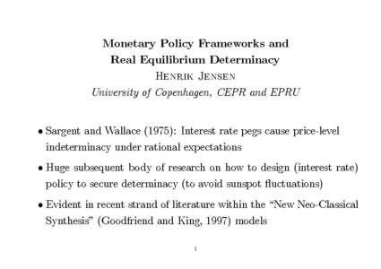 Monetary Policy Frameworks and Real Equilibrium Determinacy Henrik Jensen