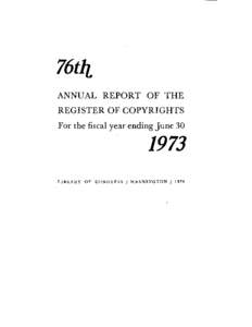ANNUAL REPORT O F THE REGISTER OF. COPYRIGHTS For the fiscal year ending June 30 LIBRARY O F CONGRESS