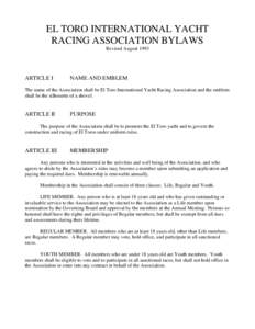 EL TORO INTERNATIONAL YACHT RACING ASSOCIATION BYLAWS Revised August 1993 ARTICLE I