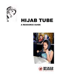 HIJAB TUBE  A RESOURCE GUIDE ABOUT MIXED BLOOD THEATRE ABOUT MIXED BLOOD THEATRE