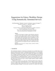 Suggestions for Galaxy Workflow Design Using Semantically Annotated Services Alok Dhamanaskar a , Michael E. Cotterell a , Jie Zheng d , Jessica C. Kissinger a,b,c , Christian J. Stoeckert, Jr. d and John A. Miller a,b a