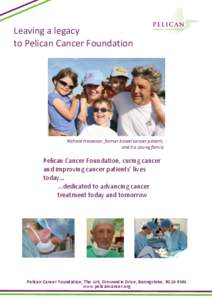 Leaving a legacy to Pelican Cancer Foundation Richard Howeson, former bowel cancer patient, and his young family