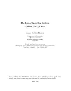 The Linux Operating System: Debian GNU/Linux James G. MacKinnon Department of Economics Queen’s University