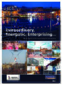 Extraordinary, Energetic, Enterprising... Why Bradford’s on the cusp of being the next big thing All photographs © City of Bradford MDC and partners
