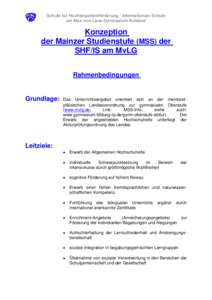 Schule für Hochbegabtenförderung / Internationale Schule am Max-von-Laue-Gymnasium Koblenz Konzeption der Mainzer Studienstufe (MSS) der SHF/IS am MvLG