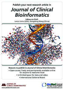 Publish your next research article in  Journal of Clinical Bioinformatics Editors-in-Chief: Lance Liotta (USA), Xiangdong Wang (China)