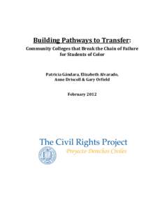 Building Pathways to Transfer:   Community Colleges that Break the Chain of Failure   for Students of Color       