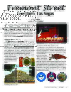 Fremont Street Downtown, Las Vegas by Pam Goertler Assisted by Brian Cashman Have you ever taken a walk on Fremont Street, in Las Vegas, and found yourself wondering about the past?