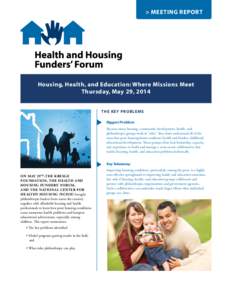> MEETING REPORT  Housing, Health, and Education: Where Missions Meet Thursday, May 29, 2014 THE KEY PROBLEMS