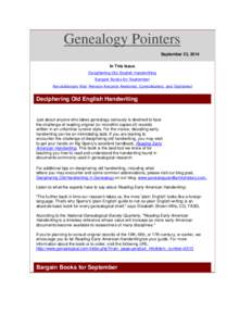 Genealogy Pointers September 23, 2014 In This Issue Deciphering Old English Handwriting Bargain Books for September Revolutionary War Pension Records Restored, Consolidated, and Explained