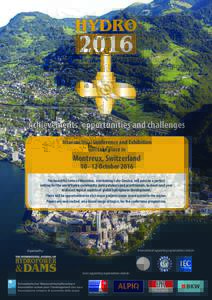 International Conference and Exhibition will take place in Montreux, SwitzerlandOctober 2016 The beautiful town of Montreux, overlooking Lake Geneva, will provide a perfect