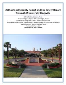 2015 Annual Security Report and Fire Safety Report Texas A&M University-Kingsville Citrus Center, Weslaco, Texas TSTC Harlingen Campus – MIT-C, Harlingen, Texas South Texas College Mid Valley Campus, Weslaco Texas Texa