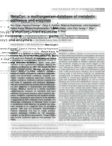 Nucleic Acids Research, 2006, Vol. 34, Database issue D511–D516 doi:nar/gkj128 MetaCyc: a multiorganism database of metabolic pathways and enzymes 5
