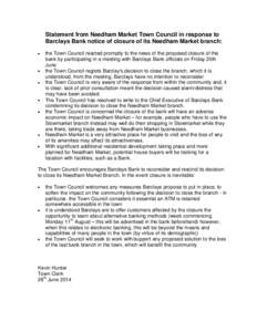 Statement from Needham Market Town Council in response to Barclays Bank notice of closure of its Needham Market branch: the Town Council reacted promptly to the news of the proposed closure of the bank by participating i
