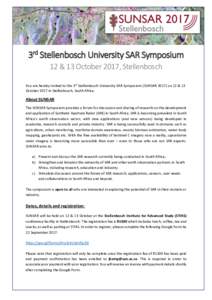 3rd Stellenbosch University SAR Symposium 12 & 13 October 2017, Stellenbosch You are hereby invited to the 3rd Stellenbosch University SAR Symposium (SUNSARon 12 & 13 October 2017 in Stellenbosch, South Africa.  A