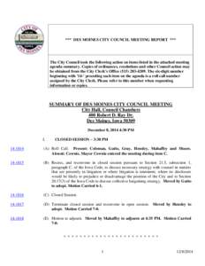 *** DES MOINES CITY COUNCIL MEETING REPORT ***  The City Council took the following action on items listed in the attached meeting agenda summary. Copies of ordinances, resolutions and other Council action may be obtaine
