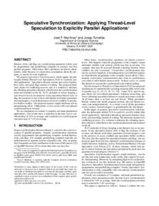Speculative Synchronization: Applying Thread-Level Speculation to Explicitly Parallel Applications Jose´ F. Mart´ınezy and Josep Torrellas Department of Computer Science University of Illinois at Urbana-Champaign Urb