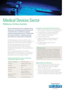 Medical Devices Sector Melbourne, Victoria, Australia Victoria’s medical devices sector is backed by strong infrastructure, world-leading research institutes and a Government that is committed to supporting