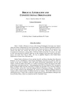 BIBLICAL LITERALISM AND CONSTITUTIONAL ORIGINALISM Peter J. Smith & Robert W. Tuttle Contact Information: Peter J. Smith George Washington Univ. Law School