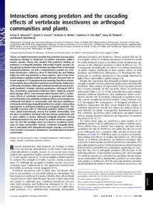 Interactions among predators and the cascading effects of vertebrate insectivores on arthropod communities and plants Kailen A. Mooneya,1, Daniel S. Grunerb, Nicholas A. Barberc, Sunshine A. Van Baeld, Stacy M. Philpotte