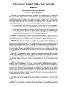 THE LOCAL GOVERNMENT CODE OF THE PHILIPPINES BOOK IV MISCELLANEOUS AND FINAL PROVISIONS TITLE ONE. - PENAL PROVISIONS SECTION 511. Posting and Publication of Ordinances with Penal Sanctions. - (a) ordinances with penal s