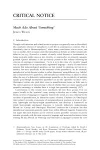 CRITICAL NOTICE Much Ado About ‘Something’ JESSICA WILSON 1. Introduction Though verificationism and related positivist projects are generally seen as discredited, the constitutive distrust of metaphysics is still fe