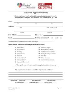 Volunteer Application Form Please complete and email to  or by mail to: She’s Somebody’s Daughter 1152 Mae Street, #233, Hummelstown, PAName:
