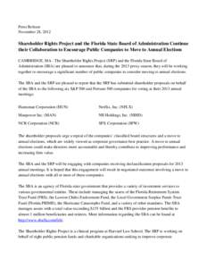 Press Release November 28, 2012 Shareholder Rights Project and the Florida State Board of Administration Continue their Collaboration to Encourage Public Companies to Move to Annual Elections CAMBRIDGE, MA - The Sharehol