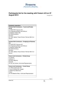 Participants list for the meeting with Femern A/S on 27 AugustAugust 2013 Contractor consortium Fehmarn Belt Contractors – Tunnel and Portals
