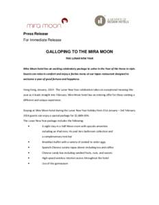Press Release For Immediate Release GALLOPING TO THE MIRA MOON THIS LUNAR NEW YEAR